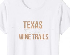 Texas Wine Trails T-shirt
